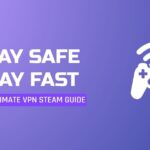 Unlock Secure Gaming: VPN for Steam Guide